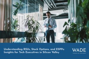 Understanding RSUs, Stock Options, and ESPPs: Insights for Tech Executives in Silicon Valley